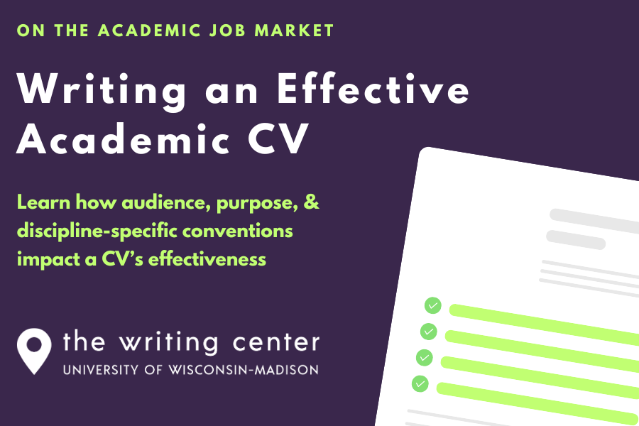 On the Academic Job Market: Writing an Effective Academic CV. Learn how audience, purpose, and discipline-specific conventions impact a CV's effectiveness.