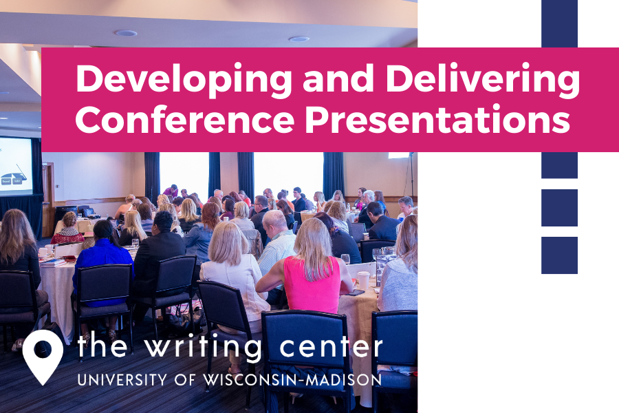 Developing and Delivering Conference Presentations