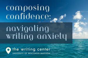 Composing Confidence: Navigating Writing Anxiety